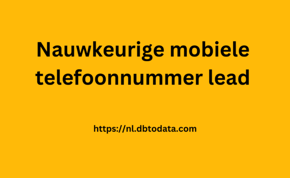 Nauwkeurige mobiele telefoonnummer lead